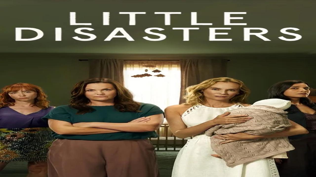 مسلسل Little Disasters مترجم ايجي بست
