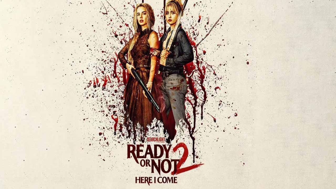 فيلم Ready or Not 2 Here I Come 2026 مترجم